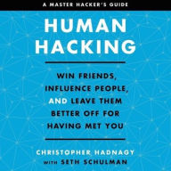 Title: Human Hacking: Win Friends, Influence People, and Leave Them Better Off for Having Met You, Author: Christopher Hadnagy
