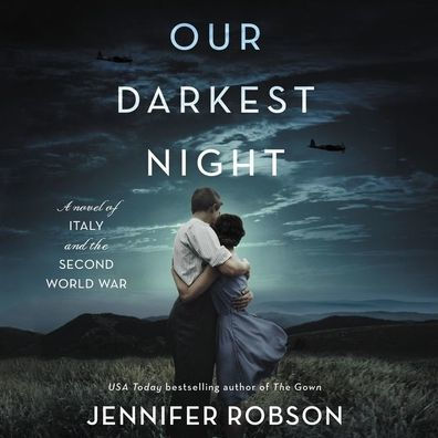 Our Darkest Night: A Novel of Italy and the Second World War