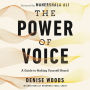 The Power of Voice: A Guide to Making Yourself Heard
