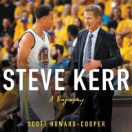 Title: Steve Kerr, Author: Scott Howard-Cooper