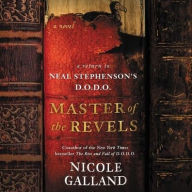 Title: Master of the Revels: A Return to Neal Stephenson's D.O.D.O., Author: Nicole Galland