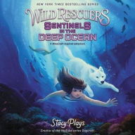 Title: Wild Rescuers: Sentinels in the Deep Ocean, Author: Stacyplays