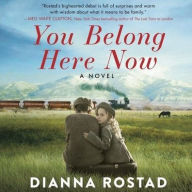 Title: You Belong Here Now, Author: Dianna Rostad