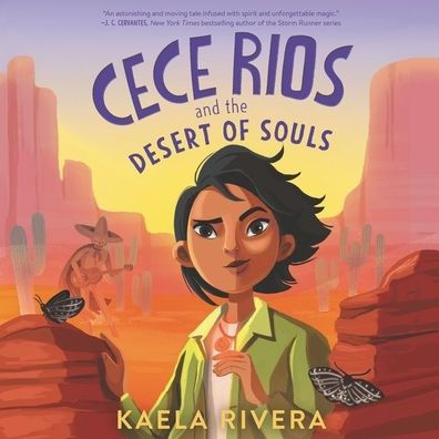 Cece Rios and the Desert of Souls