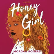 Title: Honey Girl, Author: Morgan Rogers