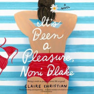 Title: It's Been a Pleasure, Noni Blake, Author: Claire Christian