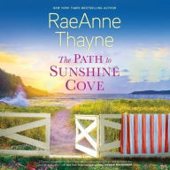 Title: The Path to Sunshine Cove, Author: RaeAnne Thayne