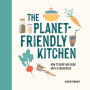 The Planet-Friendly Kitchen: How to Shop and Cook With a Conscience