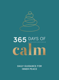 Title: 365 Days of Calm: Daily Guidance for Inner Peace, Author: Summersdale