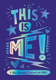 Title: This is Me!: A Self-Discovery Journal for Girls, Author: Summersdale Publishers
