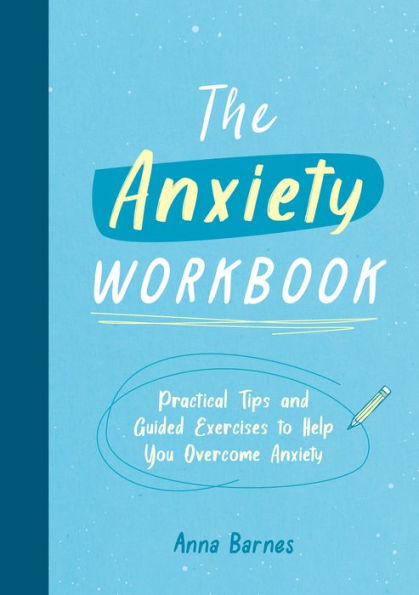 The Anxiety Workbook