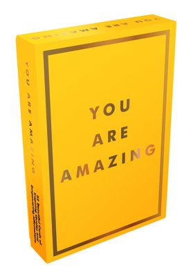 You Are Amazing: 52 Cards of Inspiring Quotes and Statements to Encourage Self-Confidence