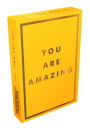 You Are Amazing: 52 Cards of Inspiring Quotes and Statements to Encourage Self-Confidence