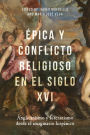 Épica y conflicto religioso en el siglo XVI: Anglicanismo y luteranismo desde el imaginario hispánico