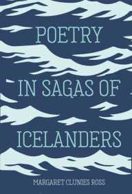 Title: Poetry in Sagas of Icelanders, Author: Margaret Clunies Ross