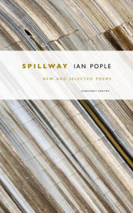 Title: Spillway: New and Selected Poems, Author: Ian Pople