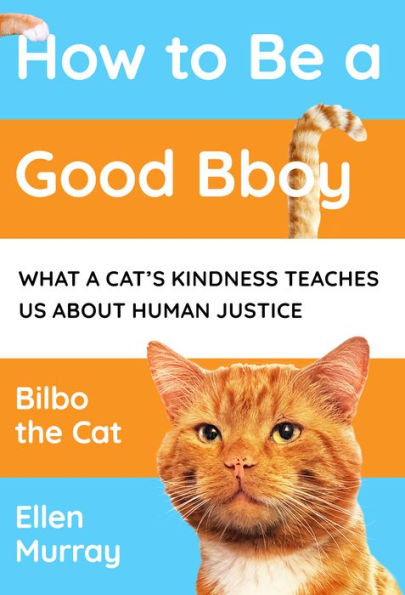 How to be a Good Bboy: What a cat's kindness teaches us about human justice