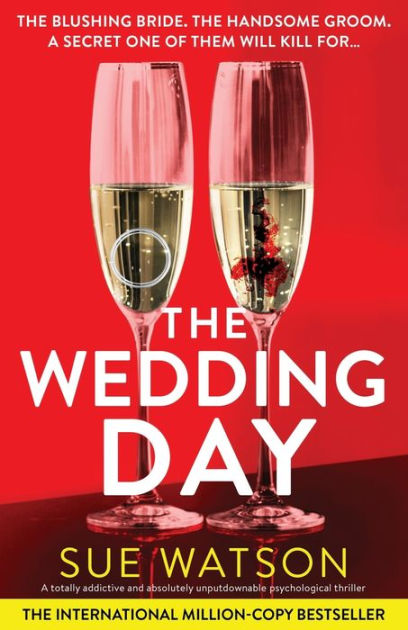 The Wedding Day: A totally addictive and absolutely unputdownable