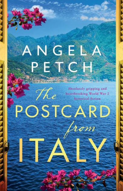 The Postcard from Italy: Absolutely Gripping and Heartbreaking WW2 Historical Fiction [Book]