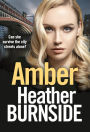 Amber: An absolutely gripping and gritty crime thriller