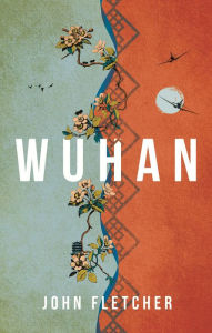 Title: Wuhan, Author: John Fletcher