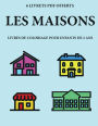 Livres de coloriage pour enfants de 2 ans (Les Maisons): Ce livre de coloriage de 40 pages dispose de lignes très épaisses pour réduire la frustration et pour améliorer la confiance. Ce livre aidera les très jeunes enfants à développer le contrôle de st