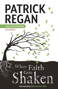 Title: When Faith Gets Shaken: Second Edition, Author: Patrick Regan OBE