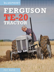 Title: Ferguson TE-20 Tractor, Author: Pat Ware