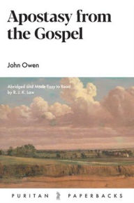 Title: Apostasy from the Gospel, Author: John Owen