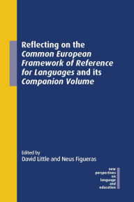 Title: Reflecting on the Common European Framework of Reference for Languages and its Companion Volume, Author: David Little