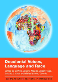 Title: Decolonial Voices, Language and Race, Author: Sinfree Makoni