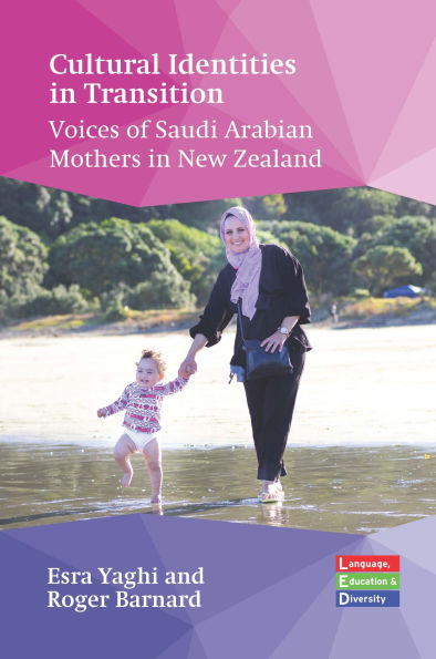 Cultural Identities in Transition: Voices of Saudi Arabian Mothers in New Zealand