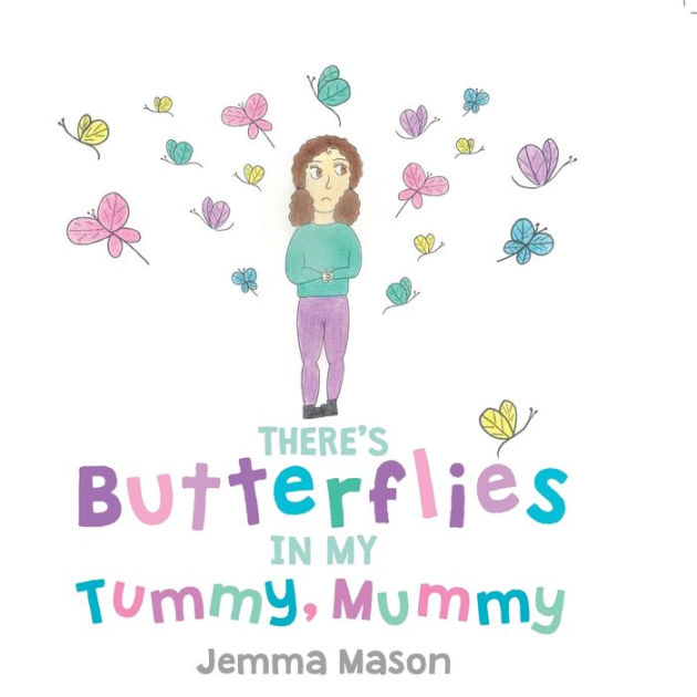 There's Butterflies in My Tummy, Mummy by Jemma Mason, Paperback