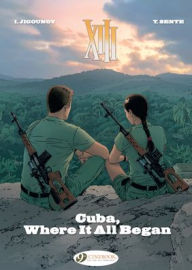 Title: Cuba, Where It All Began, Author: Yves Sente