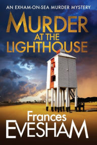 Title: Murder At The Lighthouse, Author: Frances Evesham