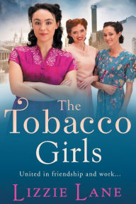 Title: The Tobacco Girls, Author: Lizzie Lane