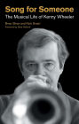 Song for Someone: The Musical Life of Kenny Wheeler