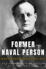 Former Naval Person: Winston Churchill and the Royal Navy