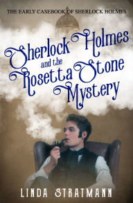Title: Sherlock Holmes and the Rosetta Stone Mystery, Author: Linda Stratmann