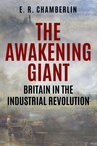 The Awakening Giant: Britain in the Industrial Revolution