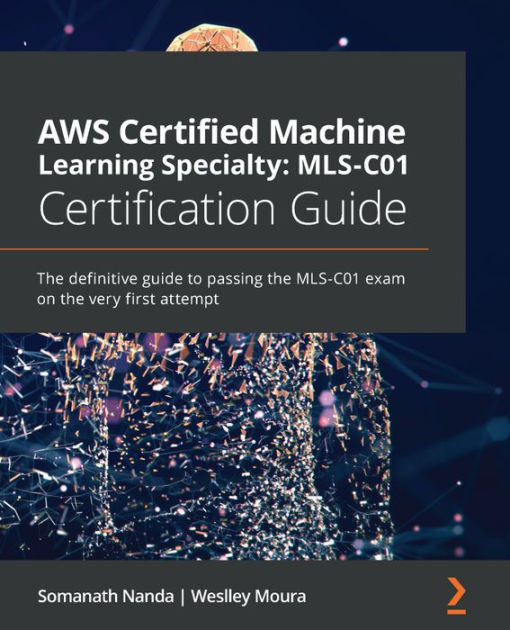 AWS Certified Machine Learning Specialty MLS-C01 Certification Guide Sns-Brigh10