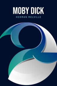 Title: Moby Dick or, The Whale, Author: Herman Melville