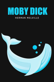 Title: Moby Dick or, The Whale, Author: Herman Melville