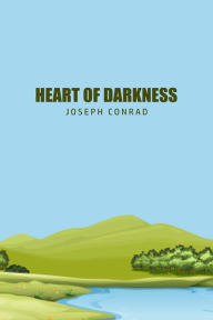 Title: Heart of Darkness, Author: Joseph Conrad