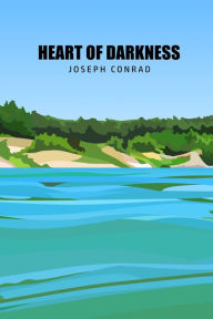 Title: Heart of Darkness, Author: Joseph Conrad