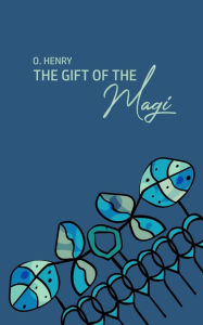 Title: The Gift of the Magi, Author: O. Henry