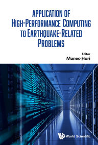 Title: APPLN HIGH-PERFORMANCE COMPUTING EARTHQUAKE-RELATED PROBLEMS, Author: Muneo Hori