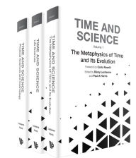 Title: TIME AND SCIENCE (3V): In 3 VolumesVolume 1: The Metaphysics of Time and Its EvolutionVolume 2: Life SciencesVolume 3: Physical Sciences and Cosmology, Author: Carlo Rovelli