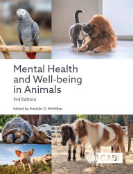 Title: Mental Health and Well-Being in Animals, Author: Franklin D McMillan