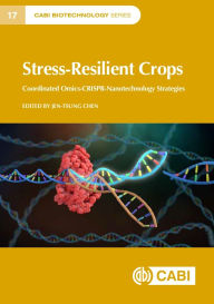 Title: Stress-Resilient Crops: Coordinated omics-CRISPR-nanotechnology strategies, Author: Jen-Tsung Chen
